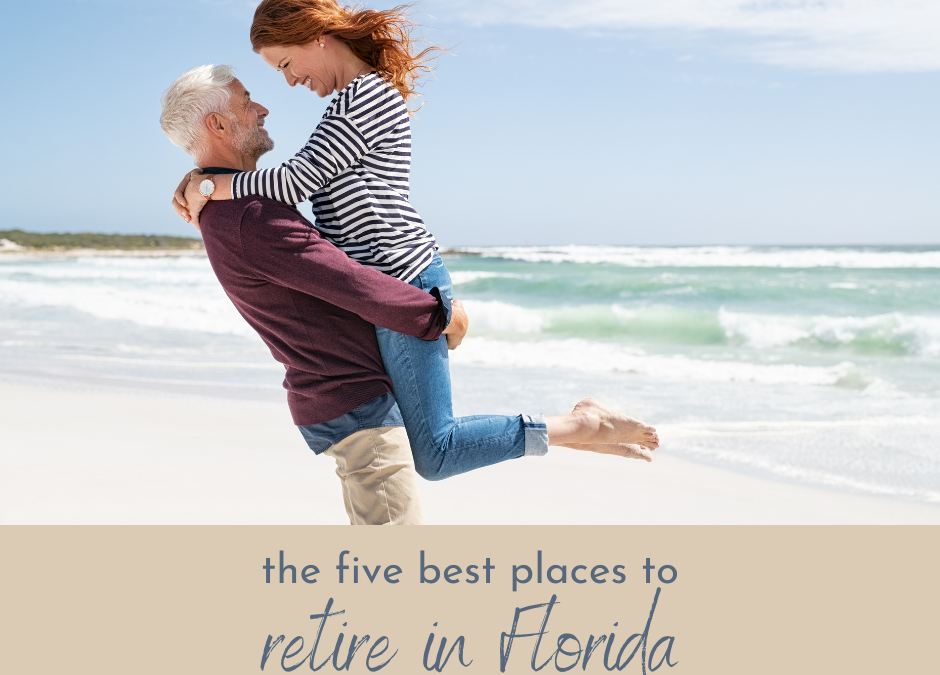 The 5 Best Places to Retire in Florida