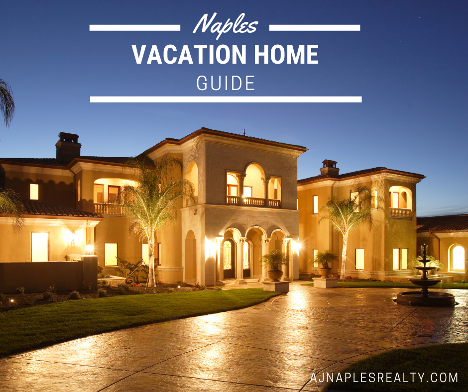 Buying a Vacation Home in Naples: Everything You Need to Know