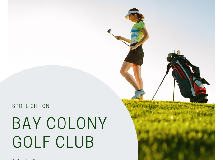 Spotlight on Bay Colony Golf Club