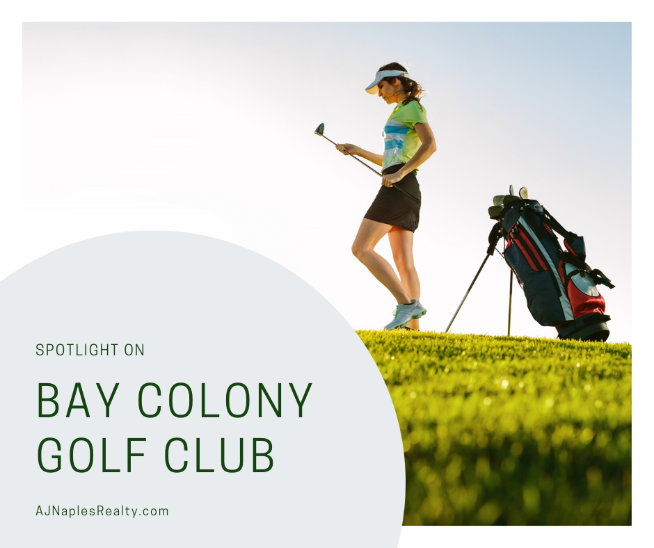 Spotlight on Bay Colony Golf Club - AJ Naples Realty