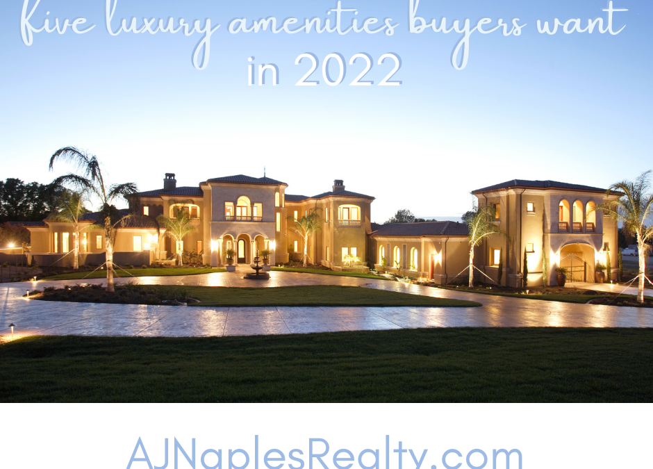 The Top 5 Amenities Luxury Buyers Want for 2022