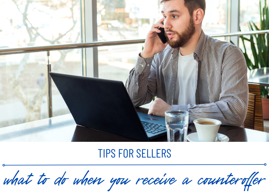 Sellers: What to Do When You Receive a Counteroffer