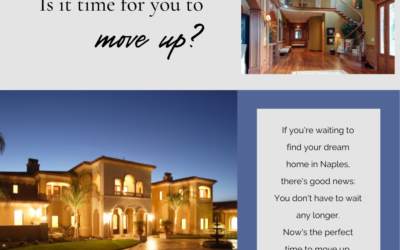 Is it Time to Move Up to a Luxury Home in Naples?