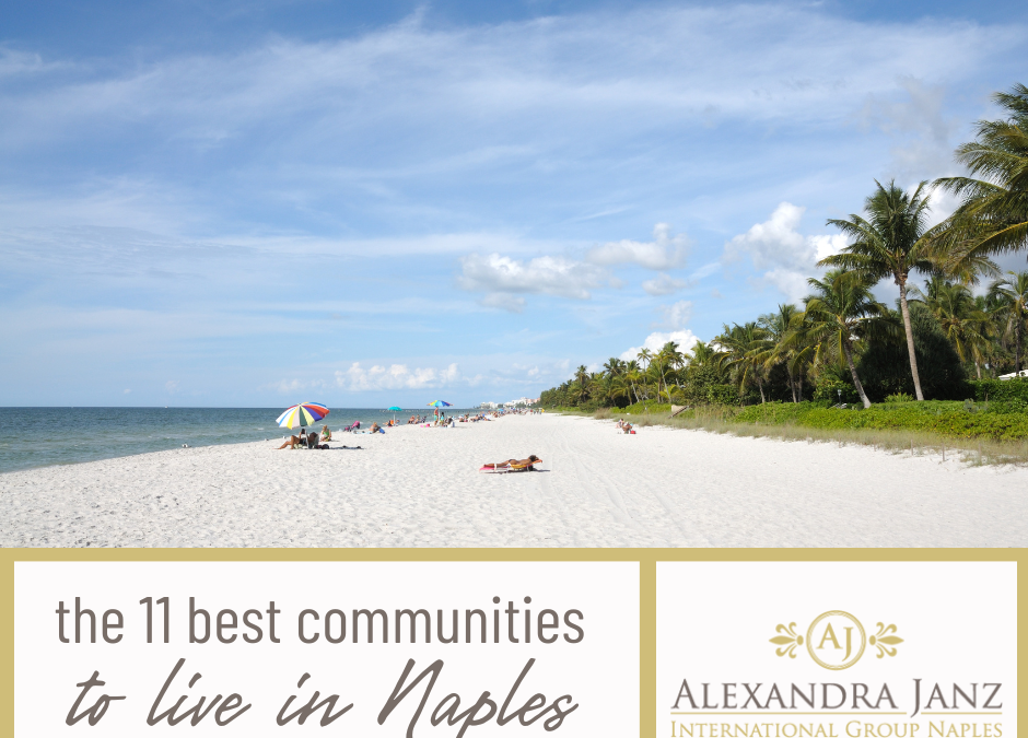 The 11 Best Communities to Live in Naples for 2022