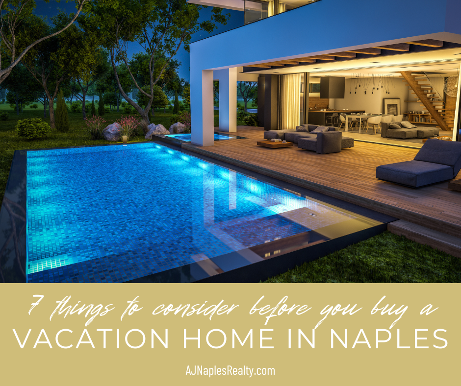 7 Things to Consider if You Want to Buy a Vacation Home in Naples, Florida