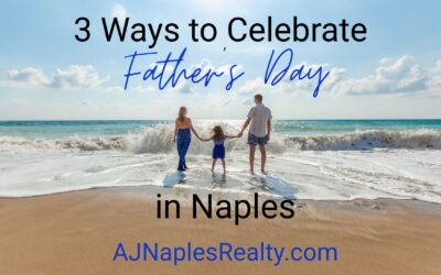3 Ways to Celebrate Father’s Day in Naples