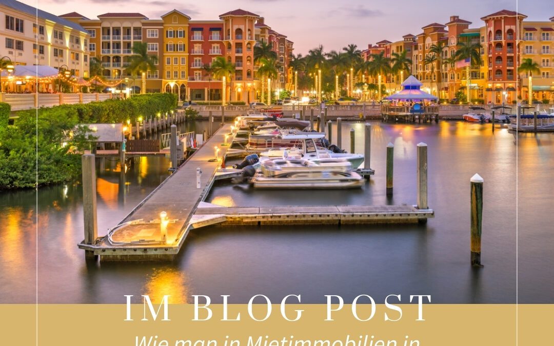 Wie man in Mietimmobilien in Naples, Florida investiert