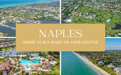 Naples Neighborhoods: Where to Buy Based on Your Lifestyle