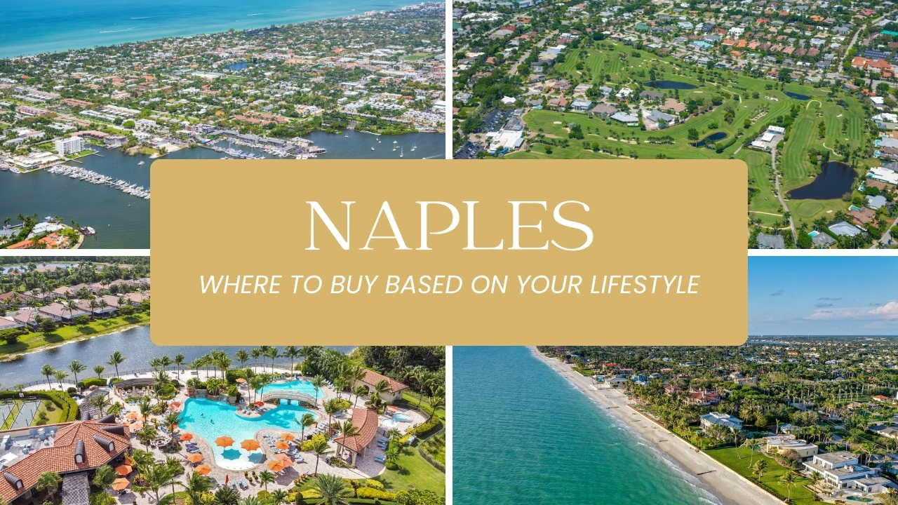 Where to buy based on your lifestyle Naples, communities, boating, beach, golf