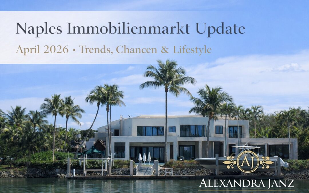 Naples Immobilienmarkt Update – April 2026: Einblicke, Lifestyle & kommende Highlights