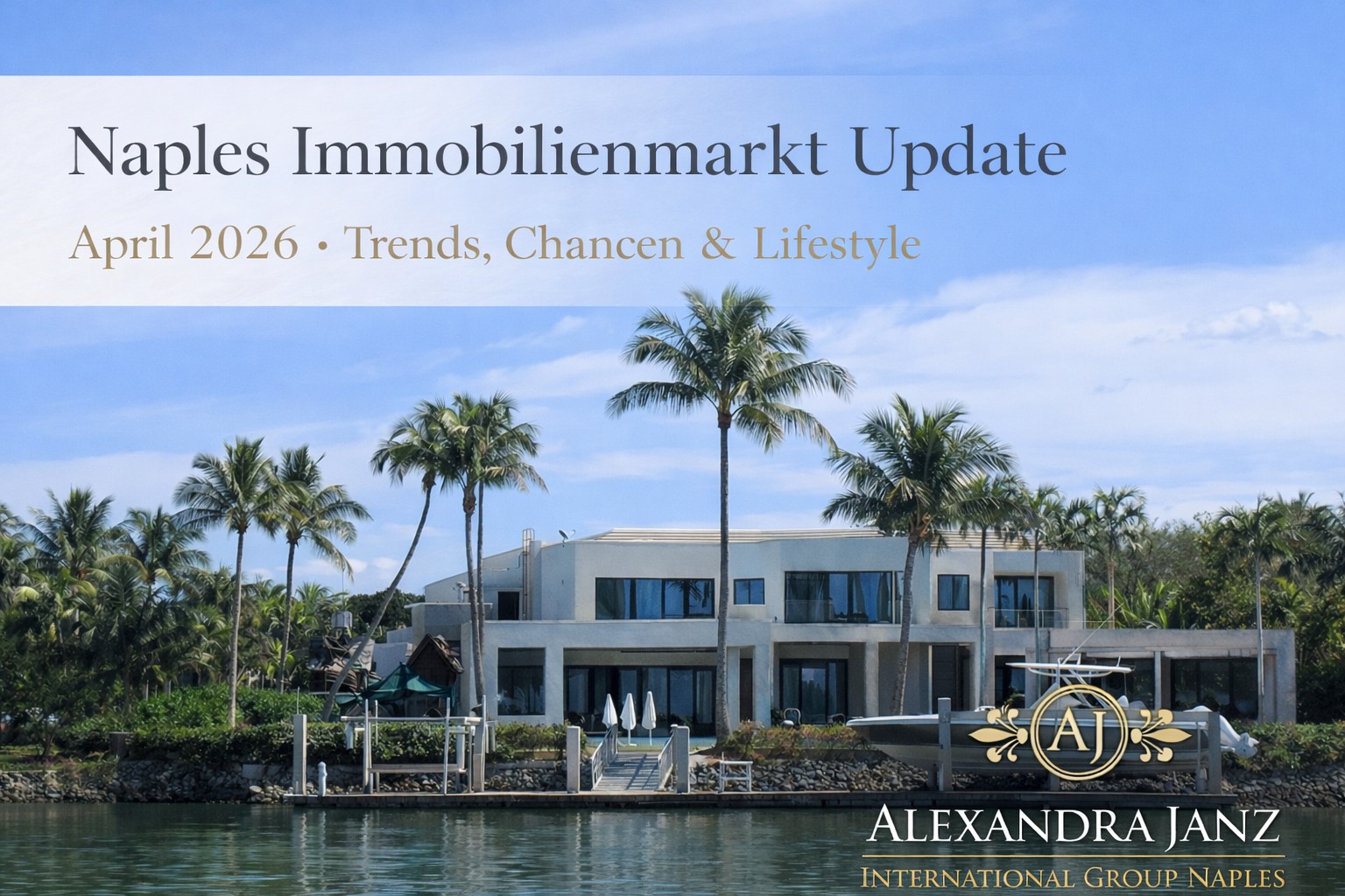 Luxus Waterfront Immobilie in Naples Florida mit Bootsanleger und Palmen – Immobilienmarkt Update April 2026