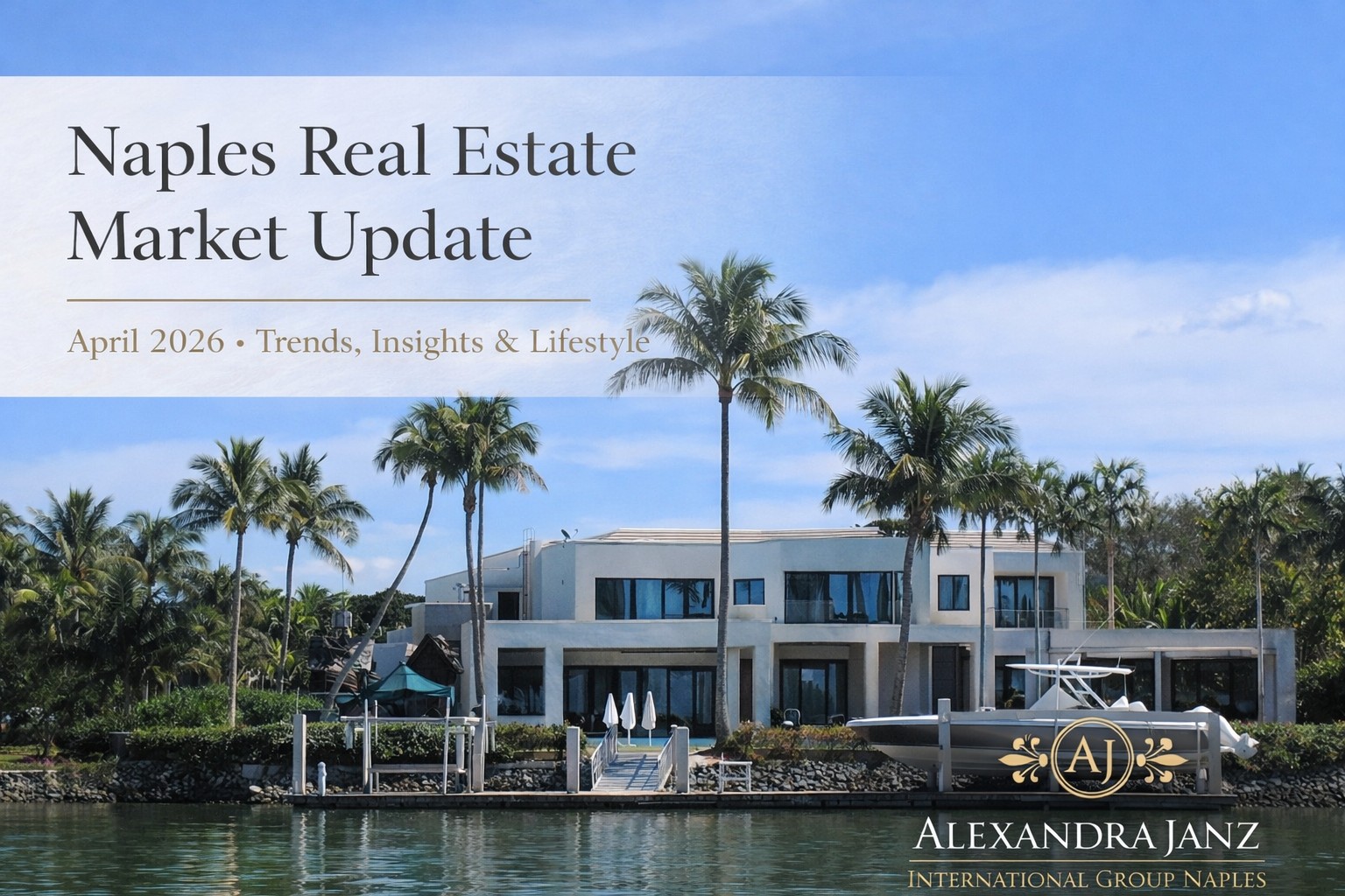 Luxury waterfront home in Naples Florida canal view with boat and palm trees real estate market update April 2026