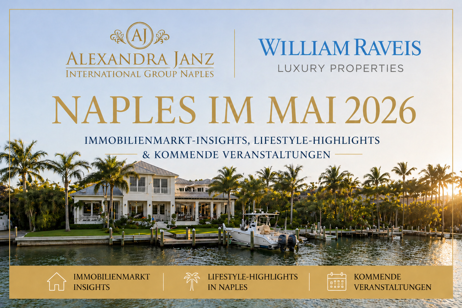 Luxusimmobilie am Wasser in Naples Florida im Mai 2026 mit Darstellung von Immobilienmarkt Insights Lifestyle Highlights und kommenden Veranstaltungen
