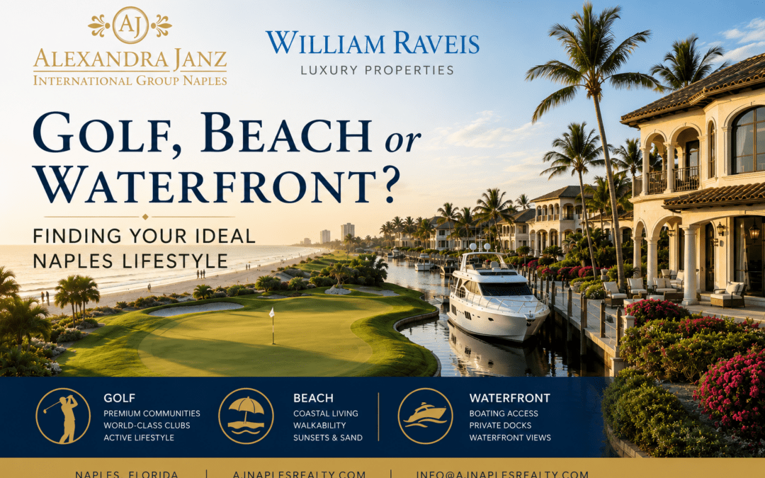 Golf, Beach or Waterfront? Finding Your Ideal Naples Lifestyle