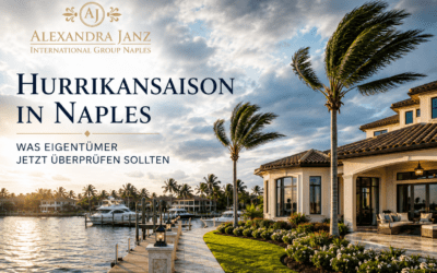 Hurrikansaison in Naples Florida: Was Eigentümer in Naples jetzt überprüfen sollten