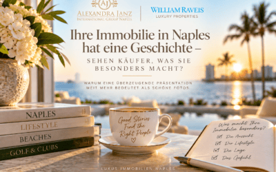 Ihre Immobilie in Naples hat eine Geschichte – sehen Käufer sie?