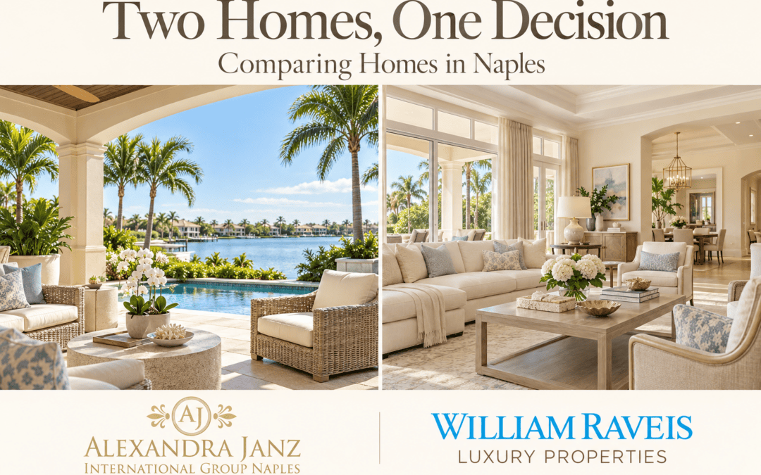 Two Homes, One Decision: How to Compare Naples Properties Beyond the First Impression